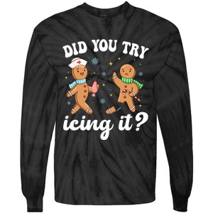 Funny Christmas Nurse Gingerbread Man Did You Try Icing It Tie-Dye Long Sleeve Shirt