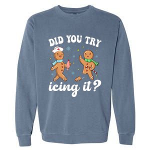 Funny Christmas Nurse Gingerbread Man Did You Try Icing It Garment-Dyed Sweatshirt