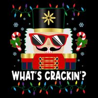 Funny Christmas Nutcracker Whats Crackin Poster