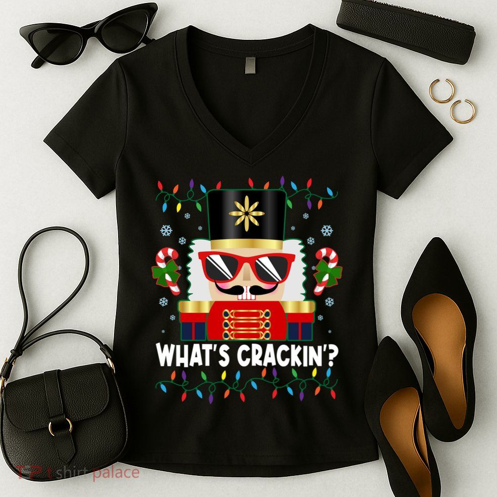 Funny Christmas Nutcracker Whats Crackin Women's V-Neck T-Shirt