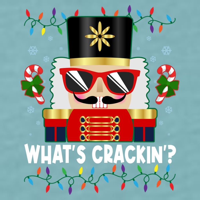 Funny Christmas Nutcracker Whats Crackin Sueded Cloud Jersey T-Shirt