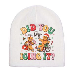 Funny Christmas Nurse Did You Try Icing It Gingerbread Man Short Acrylic Beanie