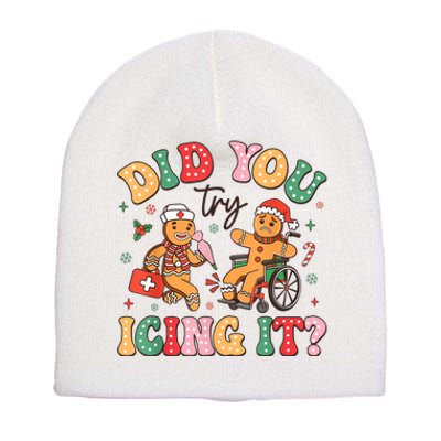 Funny Christmas Nurse Did You Try Icing It Gingerbread Man Short Acrylic Beanie