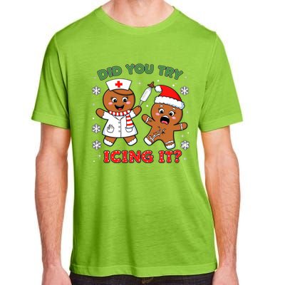 Funny Christmas Nurse Did You Try Icing It? Gingerbread Great Gift Adult ChromaSoft Performance T-Shirt