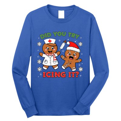 Funny Christmas Nurse Did You Try Icing It? Gingerbread Great Gift Long Sleeve Shirt