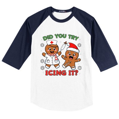 Funny Christmas Nurse Did You Try Icing It? Gingerbread Great Gift Baseball Sleeve Shirt