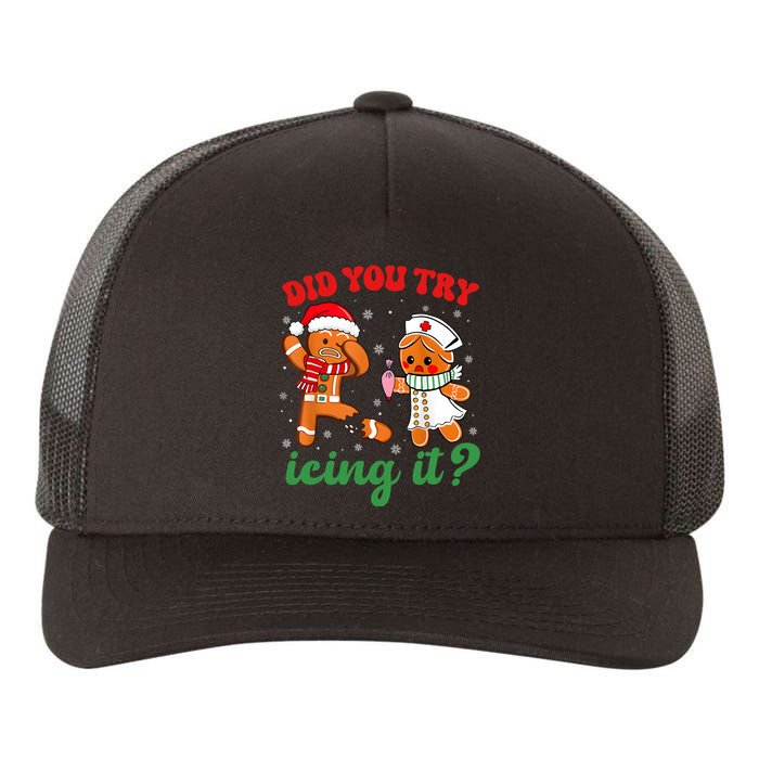 Funny Christmas Nurse Did You Try Icing It Gingerbread Man Yupoong Adult 5-Panel Trucker Hat