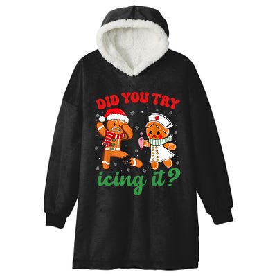 Funny Christmas Nurse Did You Try Icing It Gingerbread Man Hooded Wearable Blanket