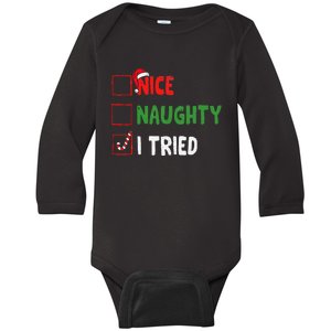 Funny Christmas Nice Naughty I Tried Holiday Xmas 2024 Gift Baby Long Sleeve Bodysuit