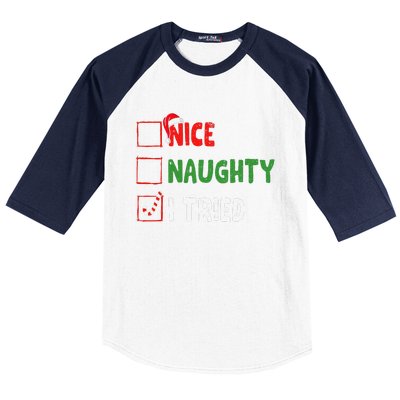 Funny Christmas Nice Naughty I Tried Holiday Xmas 2024 Gift Baseball Sleeve Shirt