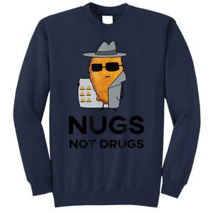 Funny Chicken Nuggets Nugs Not Drugs Tall Sweatshirt