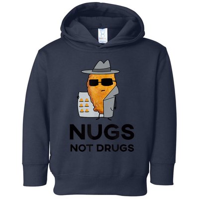 Funny Chicken Nuggets Nugs Not Drugs Toddler Hoodie