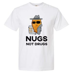 Funny Chicken Nuggets Nugs Not Drugs Garment-Dyed Heavyweight T-Shirt