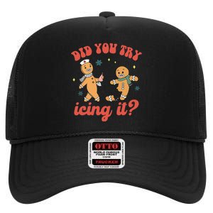 Funny Christmas Nurse Gingerbread Man Did You Try Icing It High Crown Mesh Back Trucker Hat