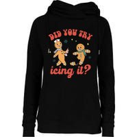 Funny Christmas Nurse Gingerbread Man Did You Try Icing It Womens Funnel Neck Pullover Hood