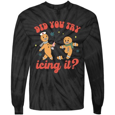 Funny Christmas Nurse Gingerbread Man Did You Try Icing It Tie-Dye Long Sleeve Shirt