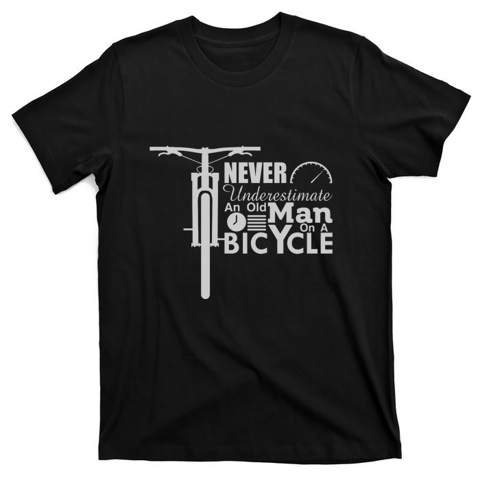 Funny Cyling Never Underestimate An Old Guy On A Bicycle Gift T-Shirt