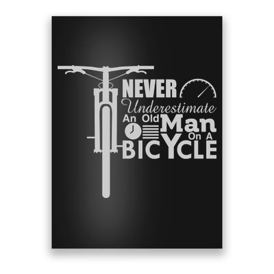 Funny Cyling Never Underestimate An Old Guy On A Bicycle Gift Poster