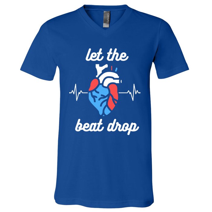 Funny Cardiac Nurse Let The Beat Drop Cardiologist Heart Great Gift V-Neck T-Shirt