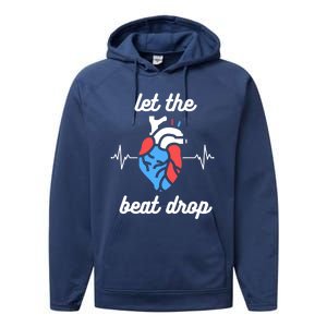 Funny Cardiac Nurse Let The Beat Drop Cardiologist Heart Great Gift Performance Fleece Hoodie