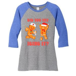 Funny Christmas Nurse Gingerbread Man Did You Try Icing It  Women's Tri-Blend 3/4-Sleeve Raglan Shirt