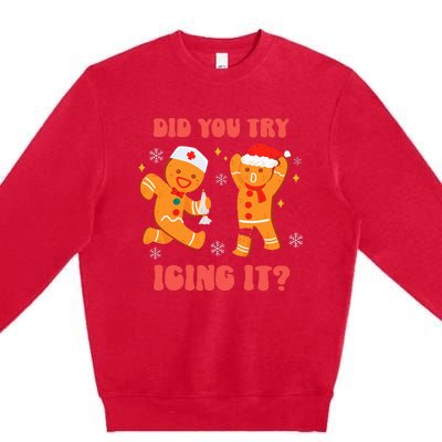 Funny Christmas Nurse Gingerbread Man Did You Try Icing It  Premium Crewneck Sweatshirt