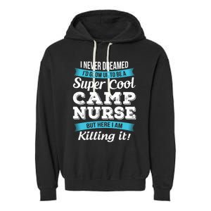 Funny Camp Nurse Funny Gift Garment-Dyed Fleece Hoodie