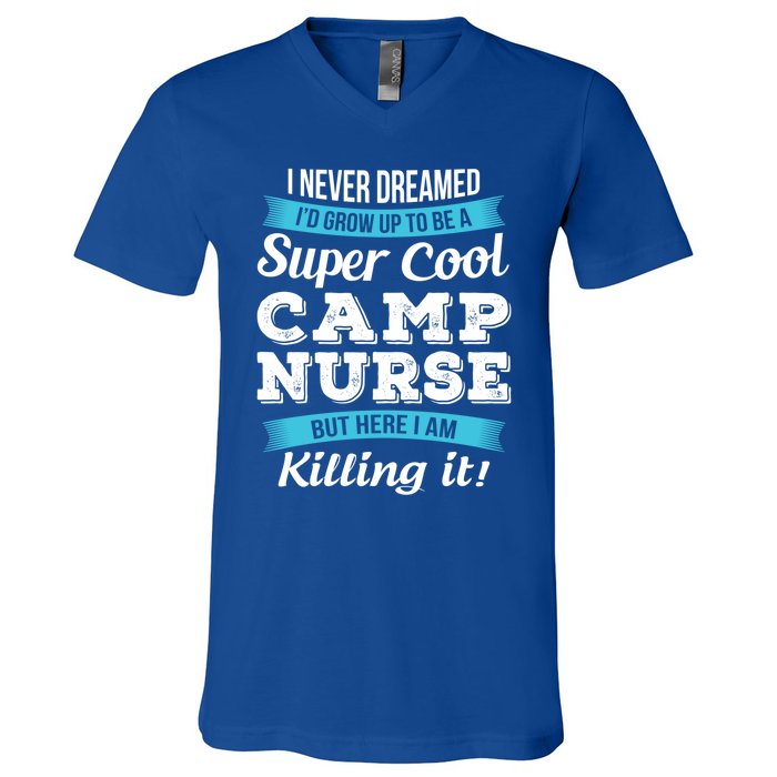 Funny Camp Nurse Funny Gift V-Neck T-Shirt