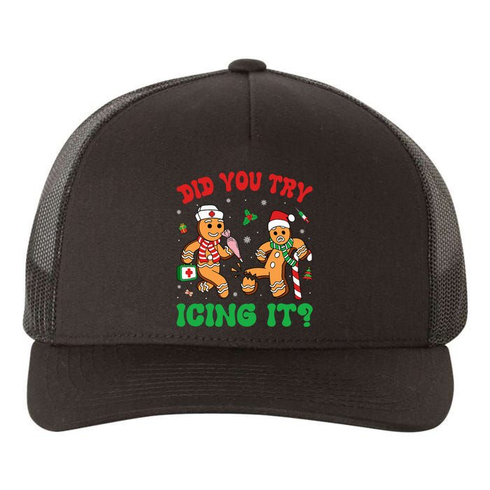 Funny Christmas Nurse Did You Try Icing It Gingerbread Man Yupoong Adult 5-Panel Trucker Hat