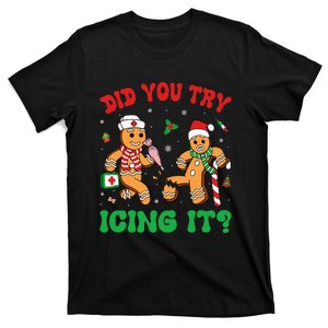 Funny Christmas Nurse Did You Try Icing It Gingerbread Man T-Shirt