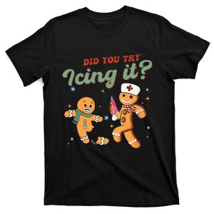 Funny Christmas Nurse Did You Try Icing It Gingerbread Man T-Shirt