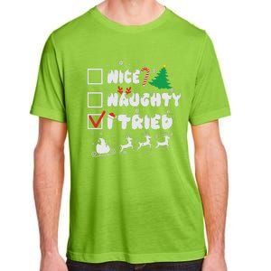 Funny Christmas Nice Naughty I Tried Xmas Adult ChromaSoft Performance T-Shirt