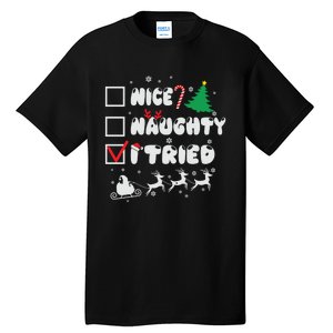 Funny Christmas Nice Naughty I Tried Xmas Tall T-Shirt