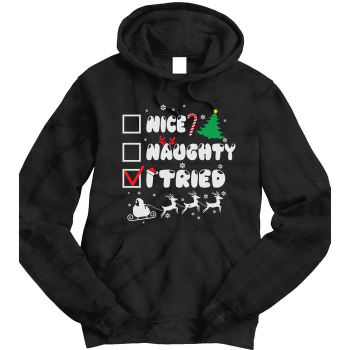 Funny Christmas Nice Naughty I Tried Xmas Tie Dye Hoodie