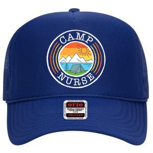 Funny Camp Nurses Meaningful Gift For Summer Camp Nurse Nursing Gift High Crown Mesh Back Trucker Hat