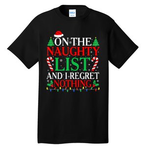 Funny Christmas On The List Of Naughty And I Regret Nothing Gift Tall T-Shirt