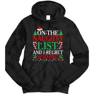 Funny Christmas On The List Of Naughty And I Regret Nothing Gift Tie Dye Hoodie