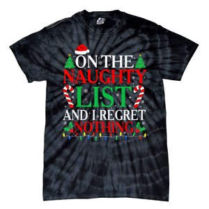 Funny Christmas On The List Of Naughty And I Regret Nothing Gift Tie-Dye T-Shirt