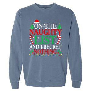 Funny Christmas On The List Of Naughty And I Regret Nothing Gift Garment-Dyed Sweatshirt