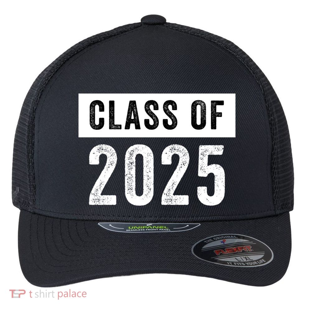 Funny Class Of 2025 Graduation 2025 Senior Senior Class Funny 2025 Graduation Flexfit Unipanel Trucker Cap