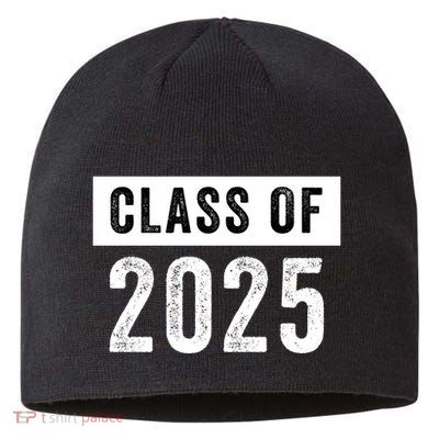 Funny Class Of 2025 Graduation 2025 Senior Senior Class Funny 2025 Graduation Sustainable Beanie