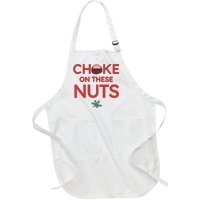 Funny Choke On These Nuts Full-Length Apron With Pockets