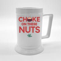 Funny Choke On These Nuts Beer Stein