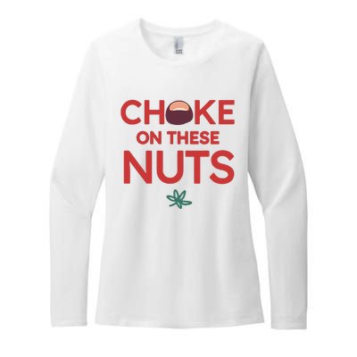 Funny Choke On These Nuts Womens CVC Long Sleeve Shirt