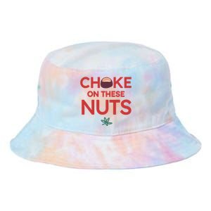 Funny Choke On These Nuts Tie Dye Newport Bucket Hat