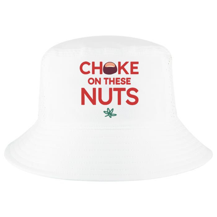 Funny Choke On These Nuts Cool Comfort Performance Bucket Hat