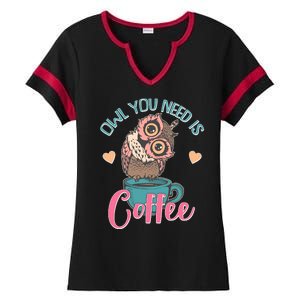 Funny Cute Owl You Need Is Coffee Ladies Halftime Notch Neck Tee