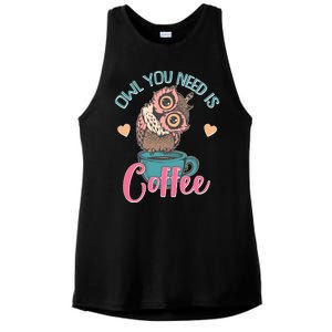 Funny Cute Owl You Need Is Coffee Ladies PosiCharge Tri-Blend Wicking Tank