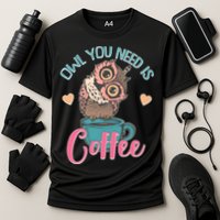 Funny Cute Owl You Need Is Coffee Cooling Performance Crew T-Shirt