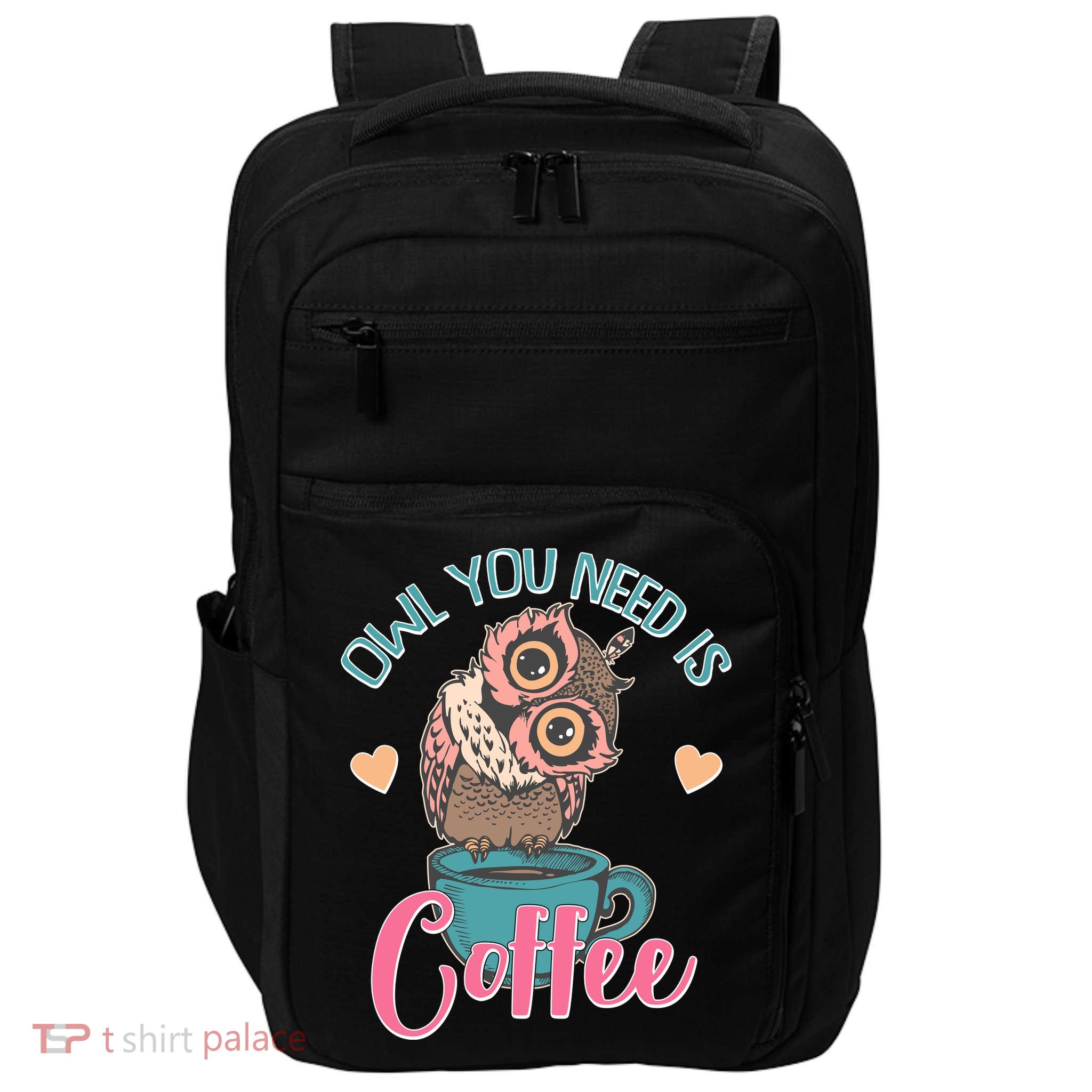 Funny Cute Owl You Need Is Coffee Impact Tech Backpack
